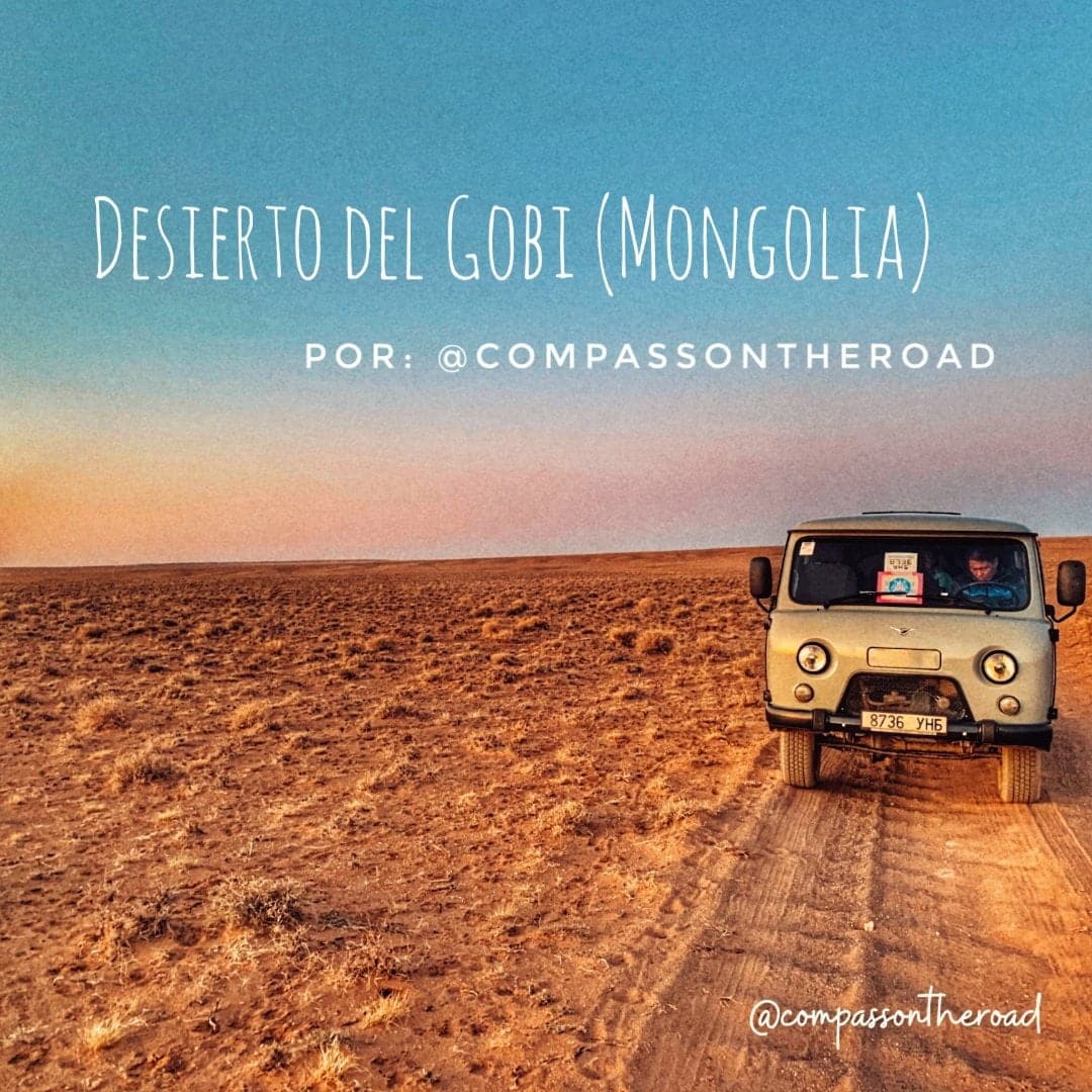 En este momento estás viendo 7 días de ruta por el Desierto del Gobi en Mongolia en fugoneta por @compassontheroad