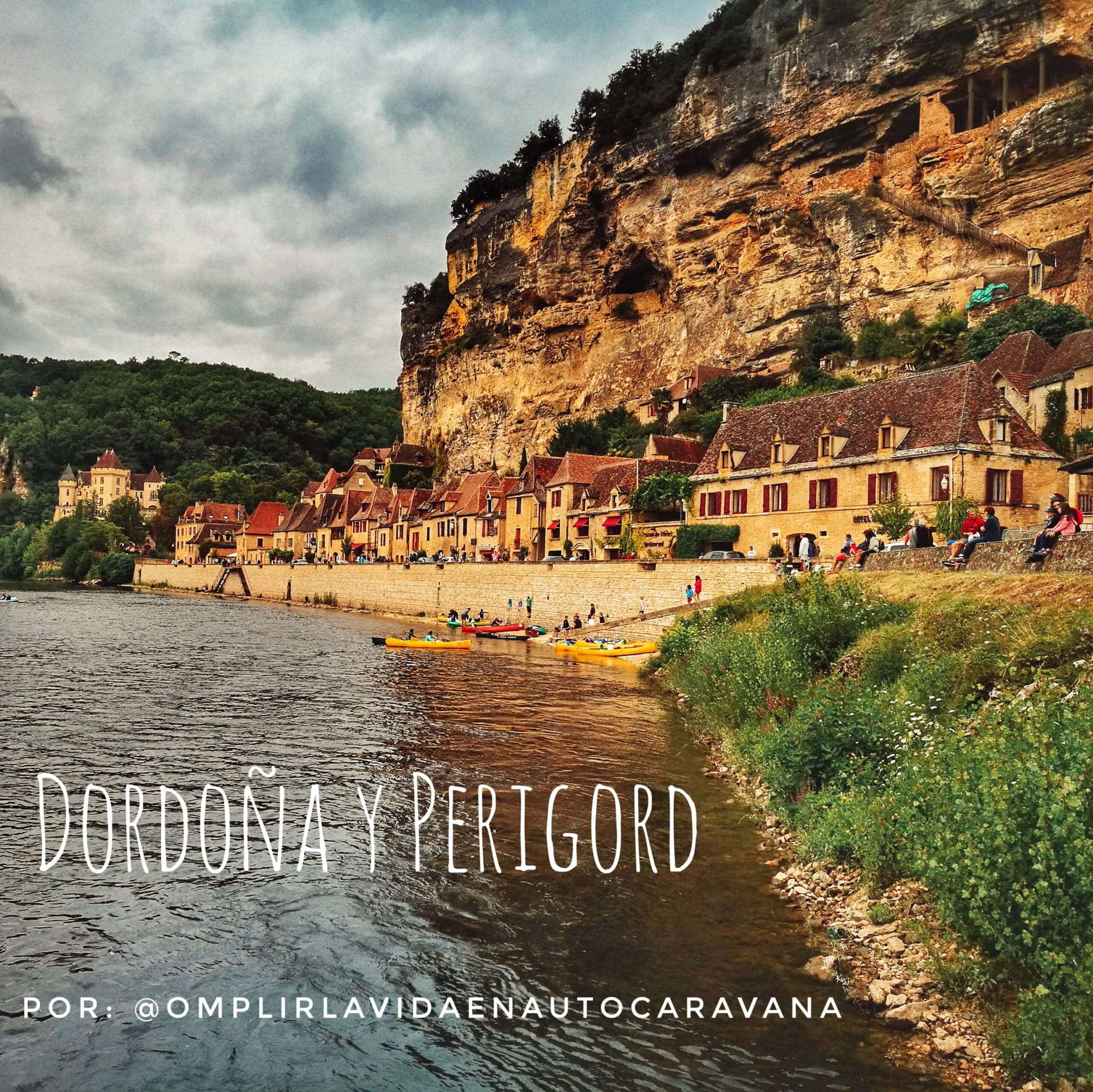 Read more about the article Route through 8 essential plans of the French Dordogne and the Perigord by motorhome by @omplintlavidaenautocaravana